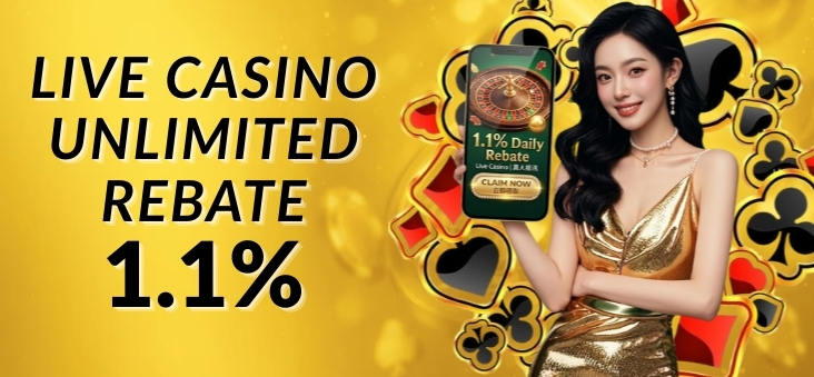 1.1% LIVE CASINO REBAT Tanpa Had